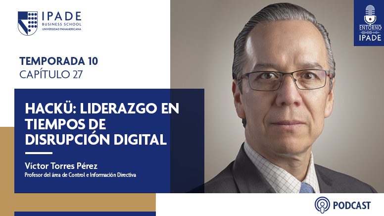 HackÜ: Liderazgo en tiempos de disrupción digital
