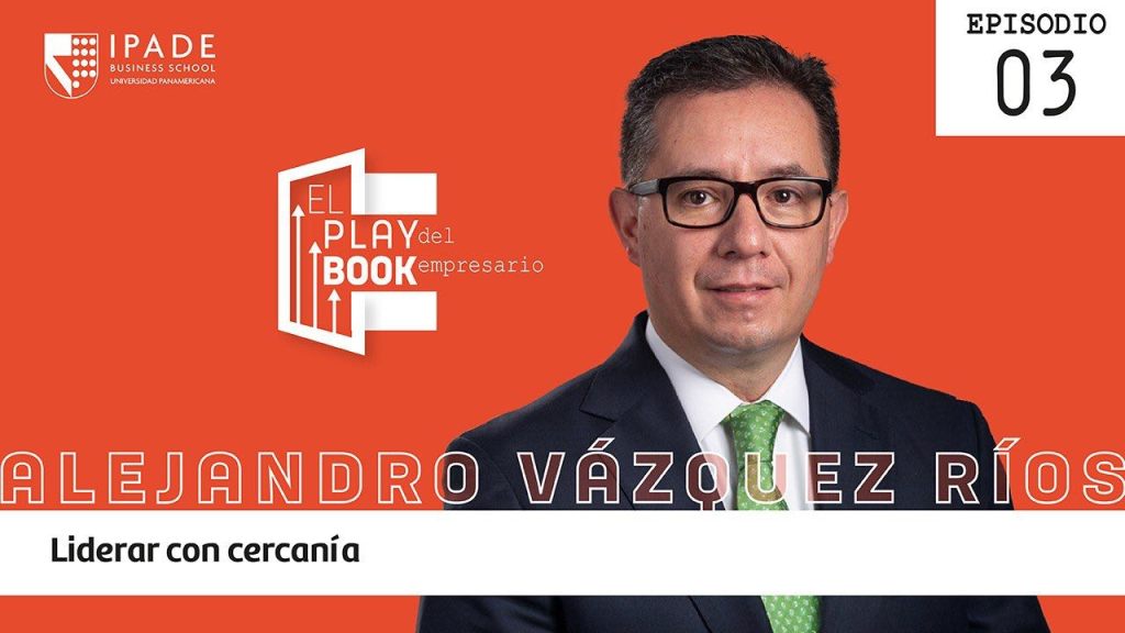 Liderar con cercanía | El Playbook del Empresario – Ep. 03