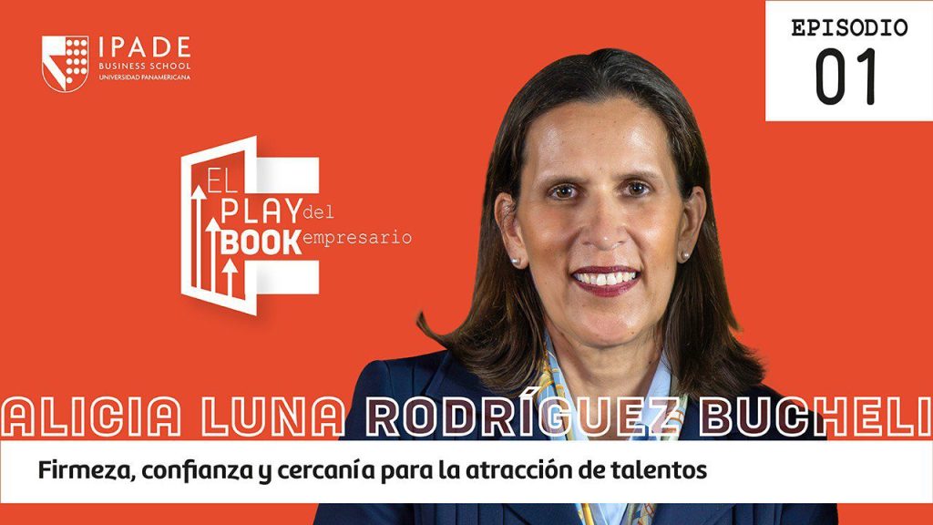 Firmeza, confianza y cercanía para la atracción de talento | El Playbook del Empresario