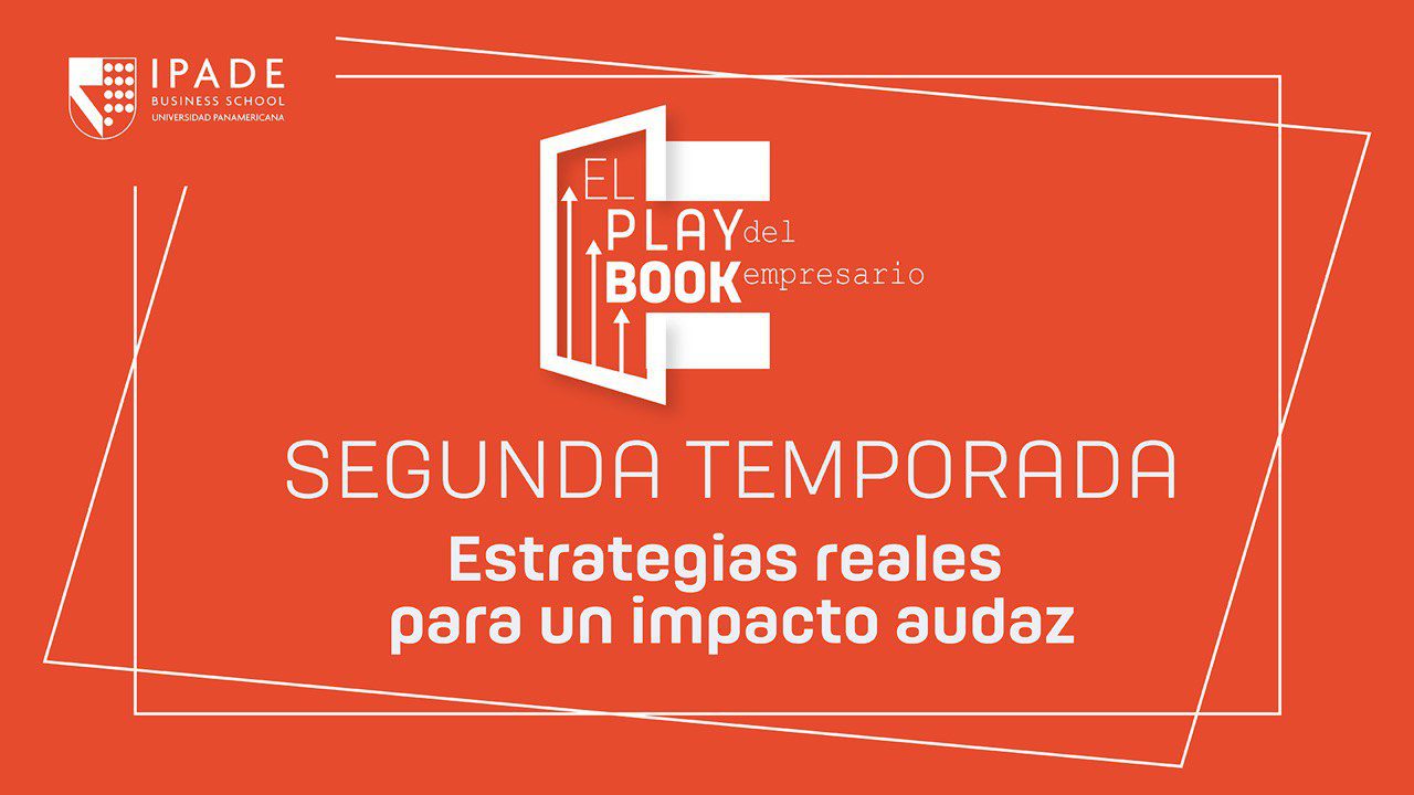 El Playbook del Empresario: liderazgo, decisiones, fracasos y aprendizajes que trascienden