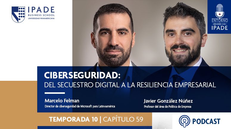 Ciberseguridad: del secuestro digital a la resiliencia empresarial